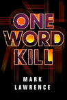 One Word Kill (Impossible Times, #1)