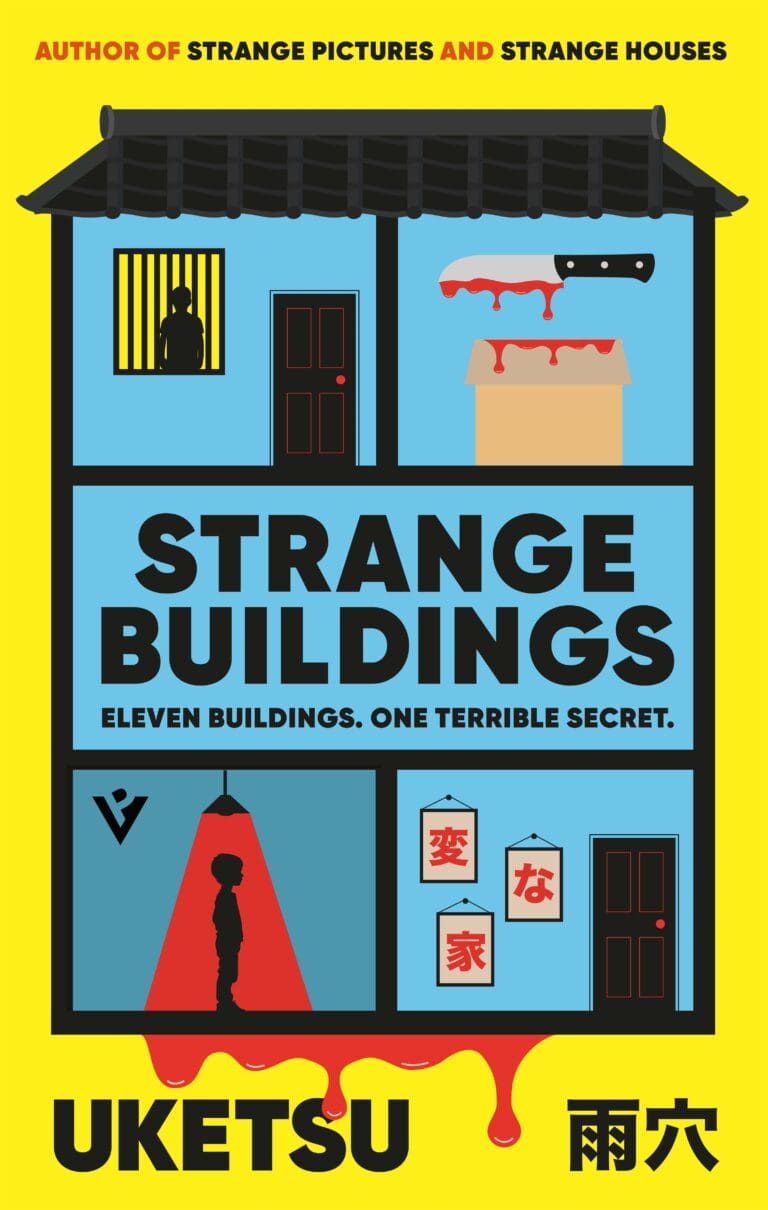 The UK cover for Strange Buildings bu Uketsu. A yellow background holds a crude house cutaway including many pictures of scary things, like a figure in a barred window, and a bloody knife.